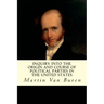 Inquiry Into the Origin and Course of Political Parties in the United States