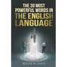 The 30 Most Powerful Words in the English Language