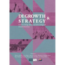 Degrowth & Strategy: how to bring about social-ecological transformation