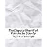 The Deputy Sheriff of Comanche County