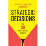 Strategic Decisions: The 30 Most Useful Models