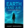 Earth and Air: An Earth Girl Novella