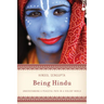 Being Hindu: Understanding a Peaceful Path in a Violent World
