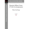 Byzantine Military Unrest, 471-843: An Interpretation