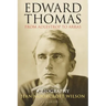 Edward Thomas: From Adlestrop to Arras: A Biography