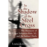 In the Shadow of the Steel Cross: The Massacre of Father Sebastién Râle, S.J. and the Indian Chiefs