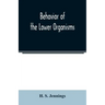 Behavior of the lower organisms