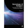 Sociology of Religion: Overview and Analysis of Contemporary Religion