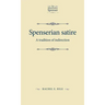 Spenserian Satire: A Tradition of Indirection