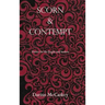 Scorn & Contempt: Poems for the fragile and broken