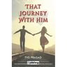 That Journey with Him