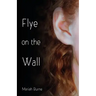 Flye on the Wall