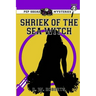 Pep Squad Mysteries Book 23: Shriek of the Sea Witch