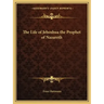 The Life of Jehoshua the Prophet of Nazareth