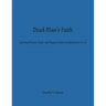 Dead Man's Faith: Spiritual Death, Faith, and Regeneration in Ephesians 2:1-10