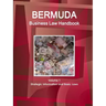 Bermuda Business Law Handbook Volume 1 Strategic Information and Basic Laws