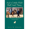 And a Little Child Shall Lead Them: Learning from Wild Horses and Small Children