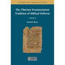 The Tiberian Pronunciation Tradition of Biblical Hebrew, Volume 2