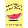 Raised Right in the South