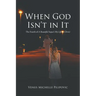 When God Isn't in It: The Fourth of A Beautiful Sequel (My Life in Christ)