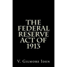 The Federal Reserve Act Of 1913