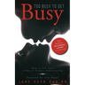 Too Busy To Get Busy: How to Fix Your (Almost) Sexless Relationship