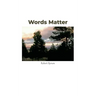 Words Matter