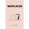 Misplaced