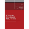 Rethinking Religion and World Affairs