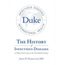 The History of Infectious Diseases At Duke University In the Twentieth Century