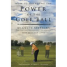 How to Overcome the Power of the Golf Ball: Approach with Perfection: Learn How to Play Your Best Golf with the Least Amount of Effort, the Lowest Inv