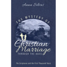 The Mystery of Christian Marriage Through the Ages: The Scriptures and the First Thousand Years