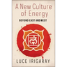 A New Culture of Energy: Beyond East and West