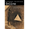 Legend-Tripping Online: Supernatural Folklore and the Search for Ong's Hat