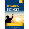 Successful Business: A 5-Steps System for Collecting and Keeping Your Customers