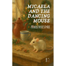 Micaela and the Dancing Mouse: Bilingual Spanish-English Christmas Stories for Kids