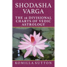 Shodasha Varga: The 16 Divisional Charts of Vedic Astrology