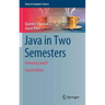 Java in Two Semesters: Featuring Javafx