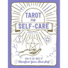 Tarot for Self-Care: How to Use Tarot to Manifest Your Best Self