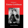 Writings of Emma Goldman: Essays on Anarchism, Feminism, Socialism, and Communism
