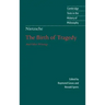 Nietzsche: The Birth of Tragedy and Other Writings