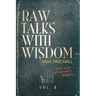 Raw Talks With Wisdom: Not Your Grandma's Devo - Volume 4 (October, November, December)
