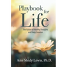 Playbook for Life: The Fusion of Healthy Thoughts and Deep Emotion