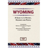 Wyoming: A Guide To Its History, Highways and People