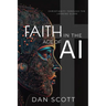 Faith in the Age of AI: Christianity Through the Looking Glass of Artificial Intelligence