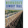 Nebraska's Cowboy Trail: A User's Guide