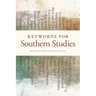 Keywords for Southern Studies