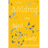 Mildred the Bird Lady
