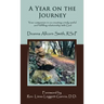 A Year on the Journey: Your Companion in Co-Creating a Truly Useful and Fulfilling Relationship with God