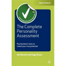 The Complete Personality Assessment: Psychometric Tests to Reveal Your True Potential